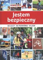 Okładka książki Jestem bezpieczny. Na ulicy, na podwórku, w lesie