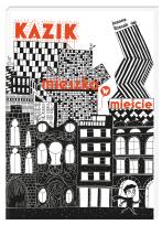 Okładka książki Kazik mieszka w mieście