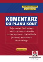Okładka książki Komentarz do planu kont dla jednostek budżetowych i samorządowych zakładów budżetowych oraz dla budżetów jednostek samorządu terytorialnego (z suplementem elektronicznym)