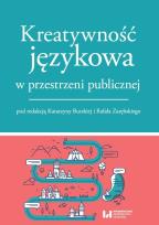 Okładka książki Kreatywność językowa w przestrzeni publicznej