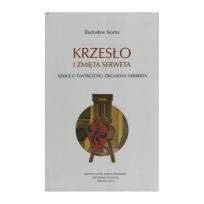 Okładka książki Krzesło i zmięta serweta Szkice o twórczości Z. Herberta