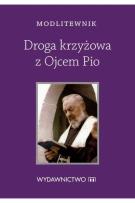 Okładka książki Modlitewnik Droga Krzyżowa z Ojcem Pio