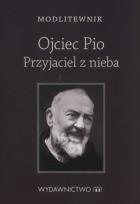 Okładka książki Modlitewnik. Ojciec Pio Przyjaciel z nieba