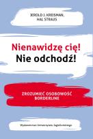 Okładka książki Nienawidzę cię! Nie odchodź!