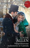 Okładka książki Niespodziewane małżeństwo sir Gabriela