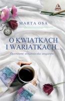 Okładka książki O kwiatkach i wariatkach …