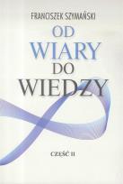 Okładka książki Od wiary do wiedzy cz.2