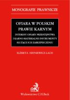 Okładka książki Ofiara w polskim prawie karnym Interesy ofiary przestępstwa i karno-materialne instrumenty służące