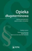 Okładka książki Opieka długoterminowa. Uwarunkowania medyczne i prawne