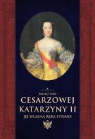 Okładka książki Pamiętniki cesarzowej Katarzyny II jej własną ręką spisane