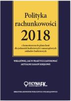 Okładka książki Polityka rachunkowości 2018 z komentarzem do planu kont dla jednostek budżetowych i samorządowych za
