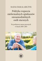 Okładka książki Polityka wsparcia nieformalnych opiekunów niesamodzielnych osób starszych