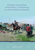 Okładka książki Polsko- Ukraińska współpraca wojskowa...