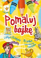 Okładka książki Pomaluj Bajkę Lampa Aladyna Ali Baba i czterdziestu rozbójników