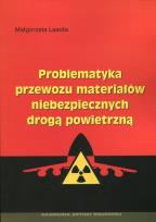 Okładka książki Problematyka przewozu materiałów niebezpiecznych drogą powietrzną