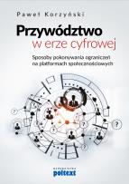 Okładka książki Przywództwo w erze cyfrowej
