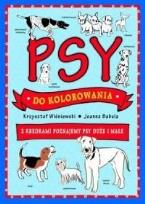 Okładka książki Psy do kolorowania - z kredkami poznajemy psy