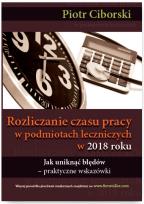 Okładka książki Rozliczanie czasu pracy w podmiotach leczniczych w 2018 Jak uniknąć błędów - praktyczne wskazó