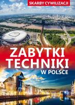 Okładka książki Skarby cywilizacji Zabytki techniki w Polsce