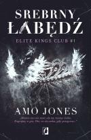 Okładka książki Srebrny łabędź Tom 1 Elite Kings Club