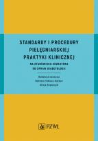 Okładka książki Standardy i procedury praktyki klinicznej na stanowisku edukatora do spraw diabetologii