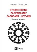 Okładka książki Strategiczne zarządzanie zasobami ludzkimi. Studium systemu