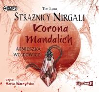 Okładka książki Strażnicy Nirgali Tom 3 Korona Mandalich - Audiobook