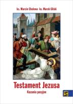 Okładka książki Testament Jezusa. Kazania pasyjne
