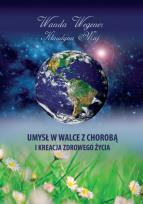 Okładka książki Umysł w walce z chorobą i kreacja zdrowego życia