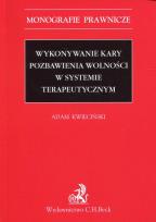 Okładka książki Wykonywanie kary pozbawienia wolności w systemie terapeutycznym