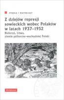Opakowanie Z dziejów represji sowieckich wobec Polaków w latach 1937-1952.
