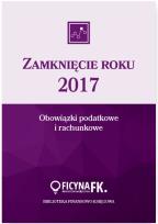 Okładka książki Zamknięcie roku 2017 Obowiązki podatkowe i rachunkowe