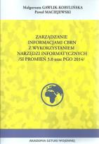Okładka książki Zarządzanie informacji CBRN z wykorzystaniem narzędzi informacyjnych