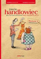 Okładka książki Zawód handlowiec Skuteczna sprzedaż bez manipulacji