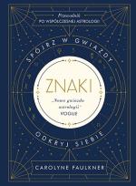 Okładka książki Znaki Spójrz w gwiazdy odkryj siebie