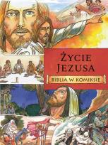 Okładka książki Życie Jezusa. Biblia w komiksie