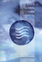 Okładka książki Żywioły w literaturze dziecięcej. Woda