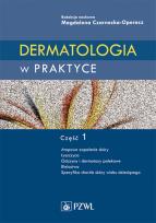 Okładka książki Dermatologia w praktyce. Część 1