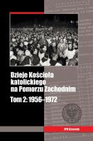 Opakowanie Dzieje Kościoła katolickiego na Pomorzu Zachodnim Tom 2 1956-1972