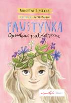 Okładka książki Faustynka Opowieści patriotyczne