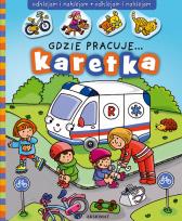 Okładka książki Gdzie pracuje... Karetka.