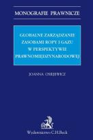 Okładka książki Globalne zarządzanie zasobami ropy i gazu w perspektywie prawnomiędzynarodowej