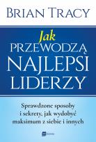 Okładka książki Jak przewodzą najlepsi liderzy
