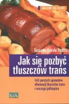 Okładka książki Jak się pozbyć tłuszczów trans