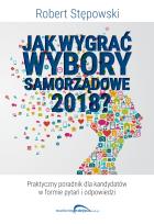 Okładka książki Jak wygrać wybory samorządowe 2018?