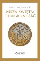 Okładka książki Msza Święta: Liturgiczne ABC