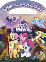 Okładka książki My Little Pony The Movie. Chwyć bajeczkę!