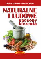 Okładka książki Naturalne i ludowe sposoby leczenia