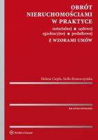 Okładka książki Obrót nieruchomościami w praktyce notarialnej, sądowej, egzekucyjnej, podatkowej z wzorami umów