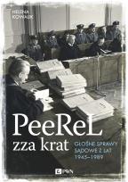 Okładka książki PeeReL zza krat Głośne sprawy sądowe z lat 1945-1989